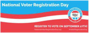 Visit us for National Voter Registration Day!